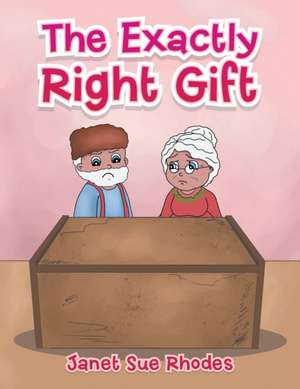 The Exactly Right Gift de Janet Sue Rhodes