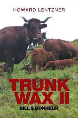 Trunkwax II de Howard Lentzner