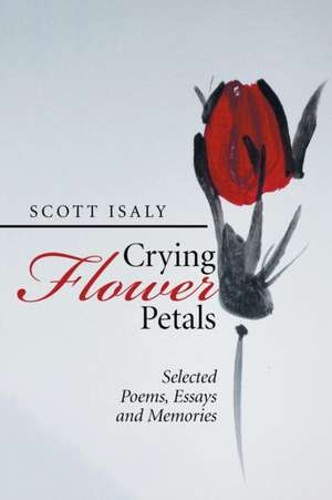 Crying Flower Petals de Scott Isaly