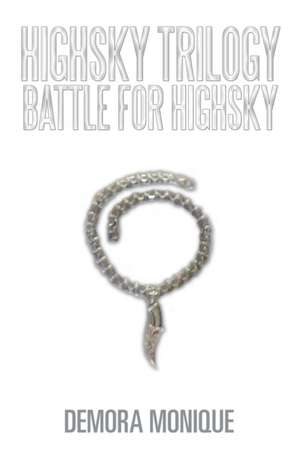Battle for HighSky de Demora Monique