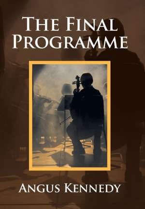 The Final Programme de Angus Kennedy