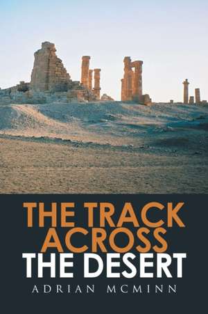 The Track Across the Desert de Adrian McMinn