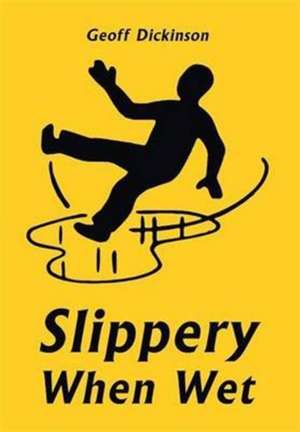 Slippery When Wet de Geoff Dickinson