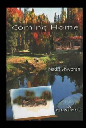 Coming Home de Nadia Shworan