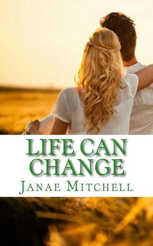 Life Can Change de Janae Mitchell