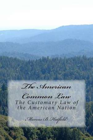 The American Common Law de Marcus B. Hatfield