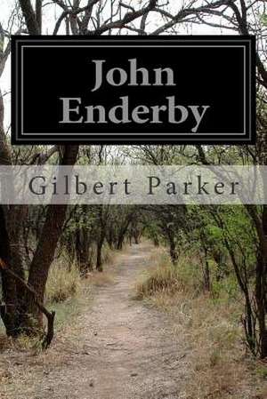 John Enderby de Gilbert Parker