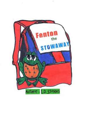 Fenton the Stowaway de L. D. Stennis