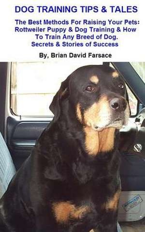 Dog Training Tips & Tales de Brian David Farsace