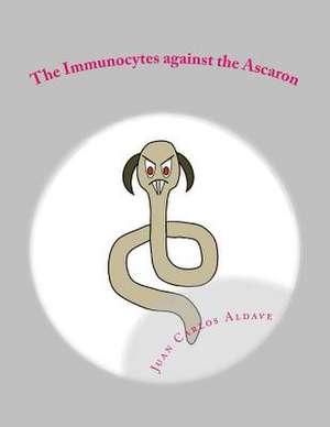 The Immunocytes Against the Ascaron de Dr Juan Carlos Aldave MD