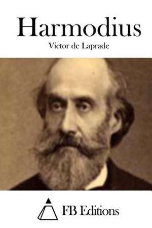 Harmodius de Victor De Laprade