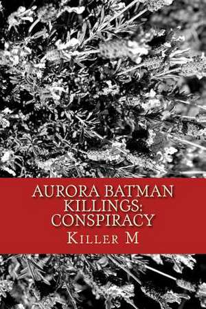 Aurora Batman Killings de Killer M