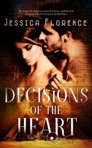 Decisions of the Heart de Jessica Florence