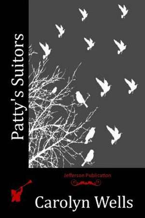 Patty's Suitors de Carolyn Wells