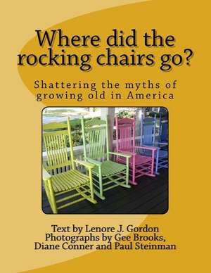 Where Did the Rocking Chairs Go de Lenore J. Gordon