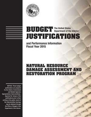 Budget Justification and Performance Information Fiscal Year 2015 de The U. S. Department of the Interior