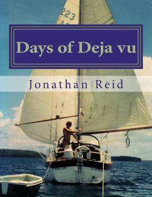 Days of Deja Vu de MR Jonathan Reid