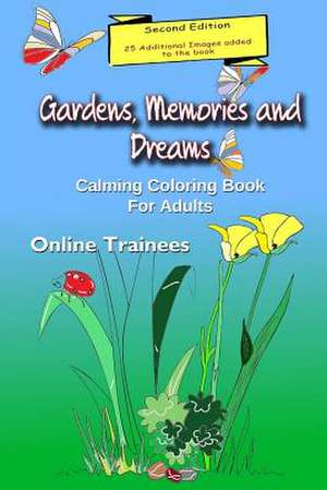 Gardens, Memories and Dreams de Online Trainees