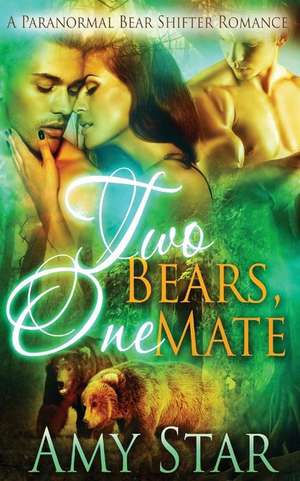 Two Bears, One Mate de Amy Star