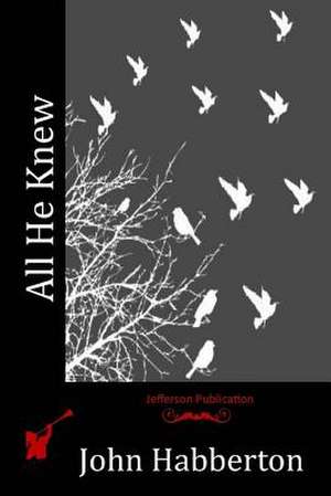 All He Knew de John Habberton