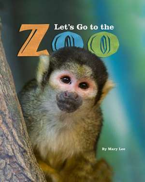 Let's Go to the Zoo de Mary Lee