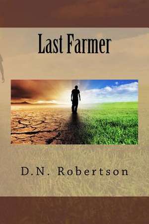 Last Farmer de D. N. Robertson