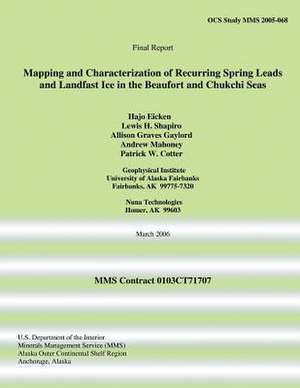 Mapping and Characterization of Recurring Spring Leads and Landfast Ice in the Beaufort and Chukchi Seas de Allison Graves Gaylord