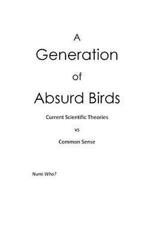 A Generation of Absurd Birds de Numi Who?