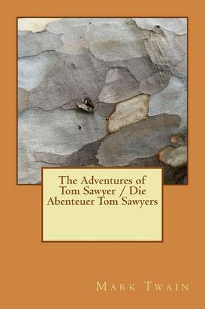 The Adventures of Tom Sawyer / Die Abenteuer Tom Sawyers de Mark Twain