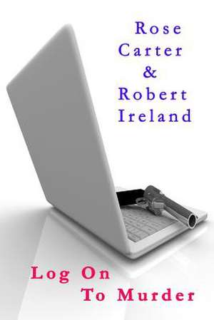 Log on to Murder de Robert Ireland