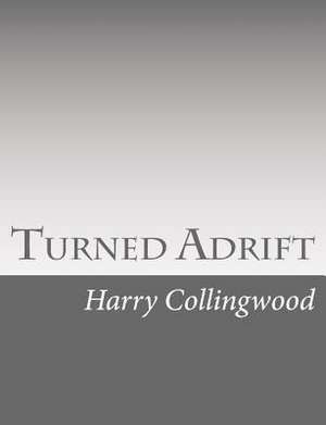 Turned Adrift de Harry Collingwood