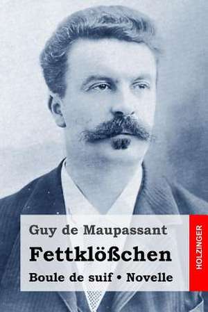 Fettklosschen de Guy de Maupassant