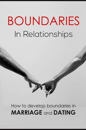 Boundaries in Relationships de Patricia a. Carlisle