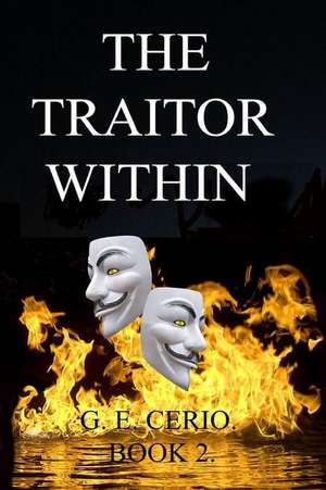 The Traitor Within de G. E. Cerio