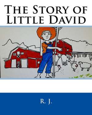 The Story of Little David de J, R.