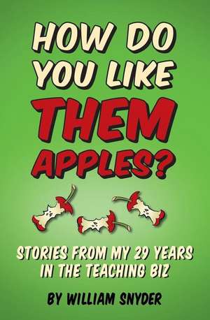 How Do You Like Them Apples? de William Snyder