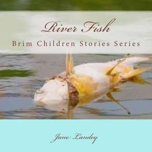 River Fish de Jane Landey