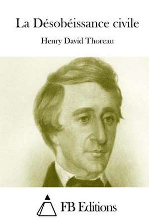 La Desobeissance Civile de Henry David Thoreau