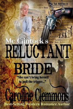 McClintock's Reluctant Bride de Caroline Clemmons