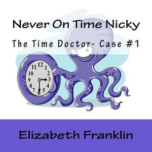 The Time Doctor- Case #1 de Elizabeth Franklin