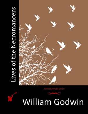 Lives of the Necromancers de William Godwin