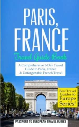 Paris de Passport to European Travel Guides