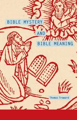 Bible Mystery and Bible Meaning de Thomas Troward