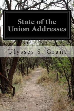 State of the Union Addresses de Ulysses S. Grant