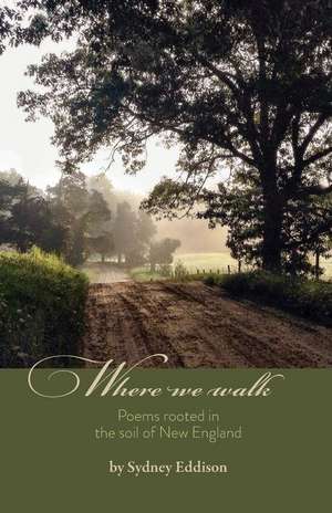 Where We Walk de Sydney Eddison