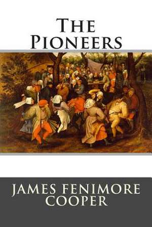 The Pioneers de James Fenimore Cooper