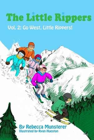 Go West, Little Rippers! de Rebecca Munsterer