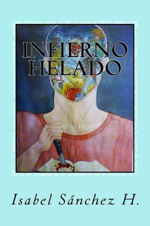 Infierno Helado de Isabel Sanchez H.