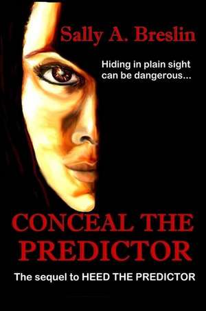 Conceal the Predictor de Sally A. Breslin