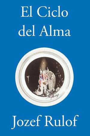 El Ciclo del Alma de Jozef Rulof